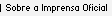Sobre a Imprensa Oficial