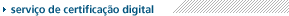 Serviço de Certificação Digital
